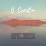 O' Creator by recording artist Lap Child